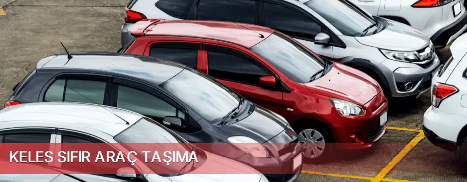 Keles İlçemi Sıfır Araç Taşıma