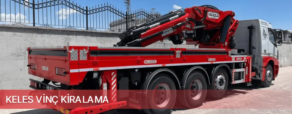 Keles İlçemi Vinç Kiralama